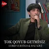 Tək Qoyub Getmisiz