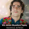 About Wa Janan Musafara Tapey Song