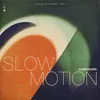 Slow Motion