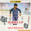 About Sher Surma Up Ka Song