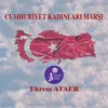 About Cumhuriyet Kadınları Marşı Song