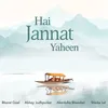 About Hai Jannat Yaheen Song