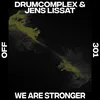 About We Are Stronger Song