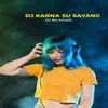 About DJ KARNA SU SAYANG Song
