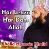 Har Lehza Har Dam ALLAH