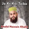 Ja Kar Koi Taiba