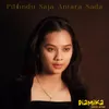 Pilihndu Saja Antara Sada