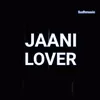 Jaani Lover