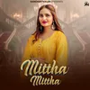 About Mittha Mittha Song
