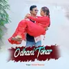 About Odhani Tohar Song