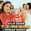 Tü Tü Maşallah Roman Havası