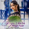 Gujar Ka So Hogo Pyar