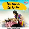 About Pari Marula Roi Roi Ne Song