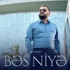 About Bəs Niyə Song
