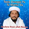 About Toola Dunagai Pa Ta Maena Da Song