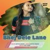 Bhej Dele Lane