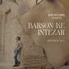About Barson Ke Intezar Song