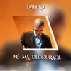 About NÉ MA DECOURAGÉ Song