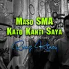 Maso SMA Kato Kanti Saya