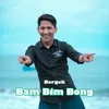 Bam Bim Bong