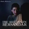 About IBU AKU INGIN BERSANDAR Song