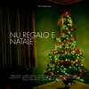 About Nu Regalo E Natale Song