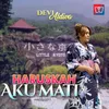 About Haruskah Aku Mati Song