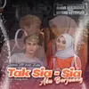 About Tak Sia - Sia Aku Berjuang Song