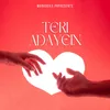 About Teri Adayein Song