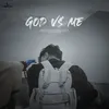 About God Vs Me Song