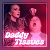 About Daddy Tissues Song