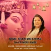 About Bhor Bhai Din Chad Gaya Meri Ambe Song