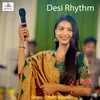 About Desi Rhythm Song