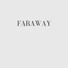 Faraway