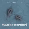 About MAWAR BERDURI Song