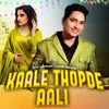 About Kaale Thopde Aali Song