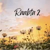 About Raabta 2 Song