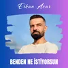 About Benden Ne İstiyorsun Song