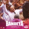 About Bandeya Song