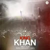 About King Khan Song
