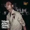 About Tidak Ada Yang Tau Song