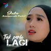 Tak Perlu Lagi