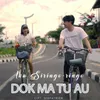 Dok Ma Tu Au