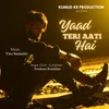 About Yaad Teri Aati Hai Song