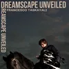 About Dreamscape Unveiled Song