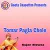 About Tomar Pagla Chele Song