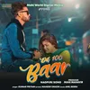 About Dil 100 Baar Song