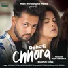 About Dehati Chhora Song