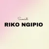 About Riko Ngipio Song