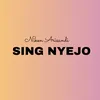 Sing Nyejo